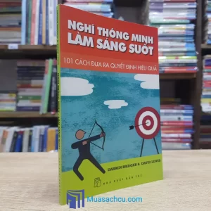 Nghĩ Thông Minh - Làm Sáng Suốt (Sách cũ)