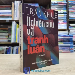 Nghiên Cứu Và Tranh Luận - Có chữ ký tác giả (Sách cũ)