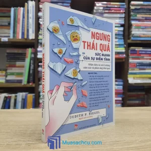 Ngưng Thái Quá - Sức Mạnh Của Sự Điềm Tĩnh (Sách cũ)