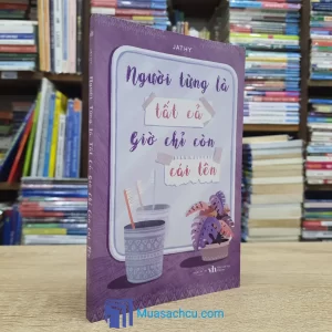 Người Từng Là Tất Cả Giờ Chỉ Còn Cái Tên (Sách cũ)