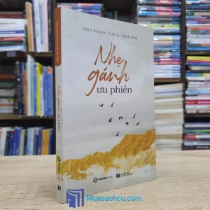 Nhẹ Gánh Ưu Phiền - Thích Tánh Tuệ (Sách cũ)