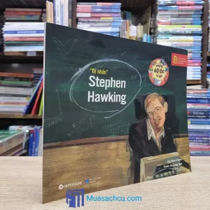 Những Bộ Óc Vĩ Đại - "Dị Nhân" Stephen Hawking (Sách cũ)