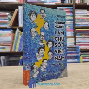 Những Người Làm Chủ Số 1 Việt Nam - Tập 1 (Sách Cũ)