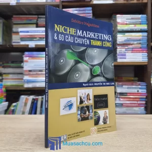 Niche Marketing & 60 Câu Chuyện Thành Công (Sách cũ)