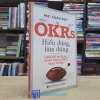 OKRs - Hiểu Đúng, Làm Đúng (Sách cũ)