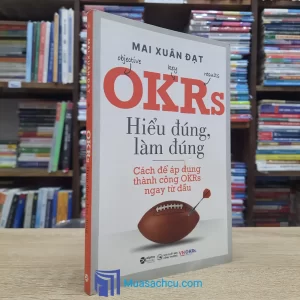 OKRs - Hiểu Đúng, Làm Đúng (Sách cũ)