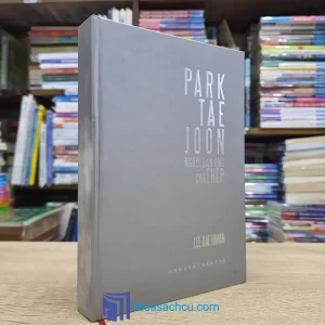 Park Tae Joon - Người Đàn Ông Của Thép - Bìa cứng (Sách cũ)