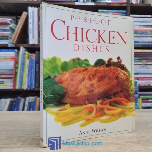 Perfect Chicken Dishes - Anne Willan (used)