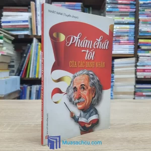 Phẩm Chất Tốt Của Các Danh Nhân (Sách cũ)