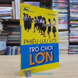Phiêu Lưu Với Trò Chơi Lớn (Sách cũ)