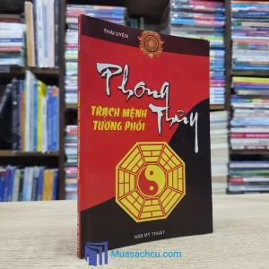 Phong Thủy Trạch Mệnh Tương Phối (Sách cũ)