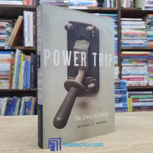 Power Trip - The Story Of Energy - Hardcover (used)