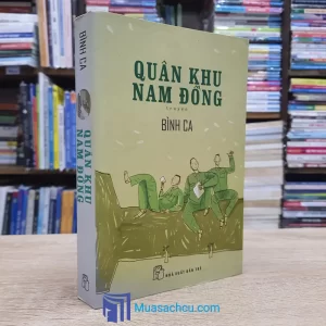 Quân Khu Nam Đồng - Bình Ca - Có chữ ký tác giả (Sách cũ)