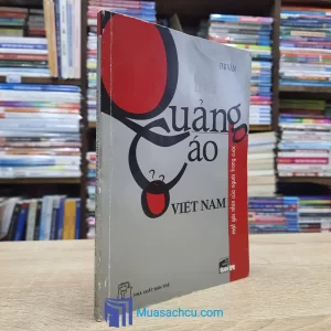 Quảng Cáo Ở Việt Nam - Một Góc Nhìn Của Người Trong Cuộc (Sách cũ)
