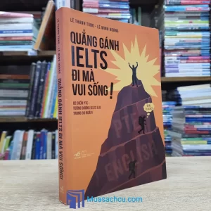 Quẳng Gánh IELTS Đi Mà Vui Sống! (Sách cũ)