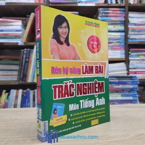 Rèn Kỹ Năng Làm Bài Trắc Nghiệm Môn Tiếng Anh (Sách cũ)