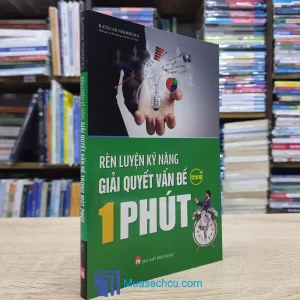 Rèn Luyện Kỹ Năng Giải Quyết Vấn Đề Trong Một Phút (Sách cũ)