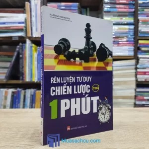 Rèn Luyện Tư Duy Chiến Lược Trong Một Phút (Sách cũ)