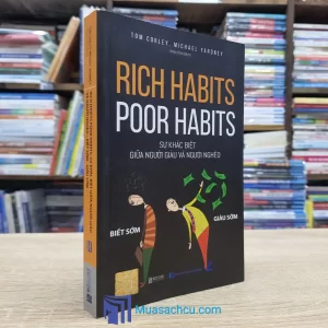 Rich Habits Poor Habits: Sự Khác Biệt Giữa Người Giàu Và Người Nghèo (Sách Cũ)