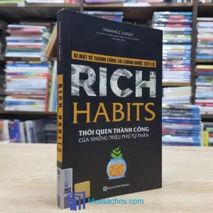 Rich Habits: Thói Quen Thành Công Của Những Triệu Phú Tự Thân (Sách cũ)