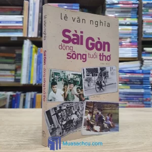 Sài Gòn - Dòng Sông Tuổi Thơ - Có chữ ký tác giả (Sách cũ)