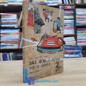 Sài Gòn, Ồ Bỗng Ngon Ghê! (Sách cũ)