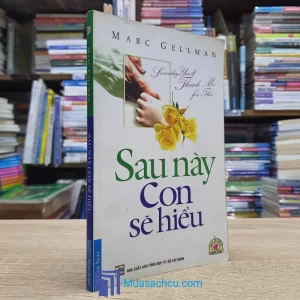 Sau Này Con Sẽ Hiểu (Sách cũ)