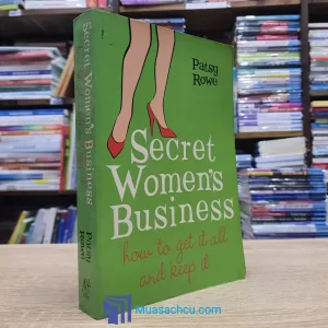 Secret Women's Business - How To Get It All and Keep It (used)