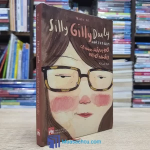 Silly Gilly Daily - Nhật Ký Gilly Cô Nàng Hâm Đơ Ngơ Nhây - Bìa cứng (Truyện tranh cũ)