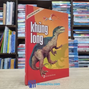 Sự Kỳ Diệu Của Sinh Học - Khủng Long - Bìa cứng (Sách cũ)