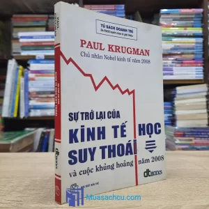 Sự Trở Lại Của Kinh Tế Học Suy Thoái (Sách cũ)