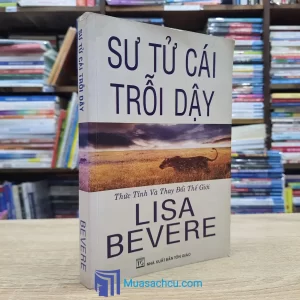 Sư Tử Cái Trỗi Dậy - Thức Tỉnh Và Thay Đổi Thế Giới (Sách cũ)