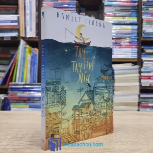Tay Tìm Tay Níu Tay - Hamlet Trương 2017 (Sách cũ)