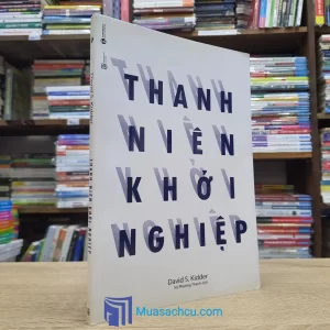 Thanh Niên Khời Nghiệp - David S. Kidder (Sách cũ)