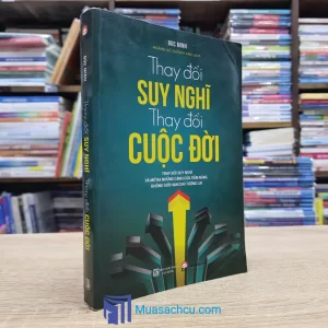 Thay Đổi Suy Nghĩ Thay Đổi Cuộc Đời (Sách cũ)