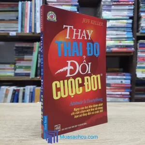 Thay Thái Độ - Đổi Cuộc Đời (Sách cũ)