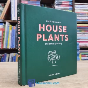 The Little Book Of House Plants And Other Greenery - Hardcover (used)