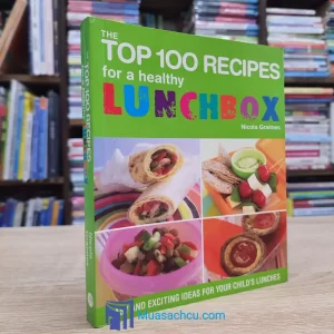 The Top 100 Recipes For A Healthy Lunchbox (used)