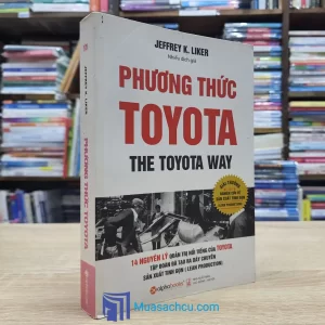 The Toyota Way - Phương Thức Toyota (Sách Cũ)
