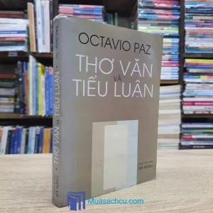 Thơ Văn Và Tiểu Luận - Octavio Paz (Sách cũ)