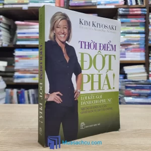Thời Điểm Đột Phá! - Kim Kiyosaki (Sách Cũ)