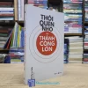 Thói Quen Nhỏ Tạo Thành Công Lớn (Sách cũ)