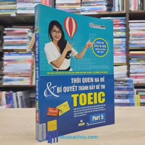 Thói Quen Ra Đề & Bí Quyết Tránh Bẫy Đề Thi TOEIC - Part 5 (Sách Cũ)
