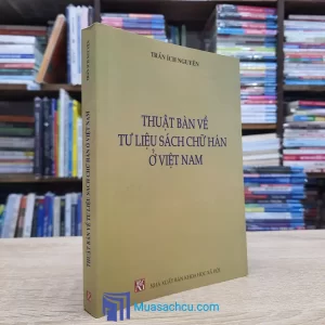 Thuật Bàn Về Tư Liệu Sách Chữ Hán Ở Việt Nam (Sách cũ)