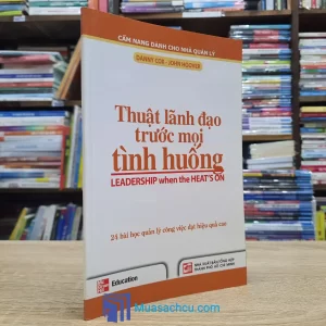 Thuật Lãnh Đạo Trước Mọi Tình Huống (Sách cũ)