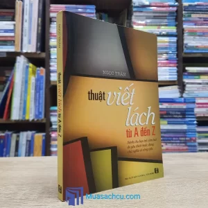 Thuật Viết Lách Từ A Đến Z (Sách cũ)