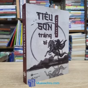 Tiêu Sơn Tráng Sĩ - Khái Hưng (Sách cũ)