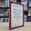 Tinh Hoa Đạo Học Đông Phương - Nguyễn Duy Cần 2023 (Sách cũ)