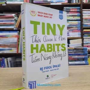 Tiny Habits: Thói Quen Tí Hon - Tiềm Năng Khổng Lồ - Bìa cứng (Sách cũ)