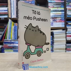 Tớ Là Mèo Pusheen - Claire Belton (Truyện tranh cũ)